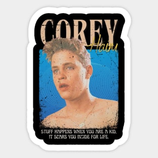 Corey Haim Vintage 1980 // Stuff happens when you are a kid, it scars you inside for life Original Fan Design Artwork Sticker